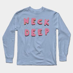 Neck Deep Donuts Long Sleeve T-Shirt